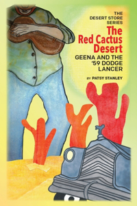 Red Cactus Desert Geena and the '59 Dodge Lancer