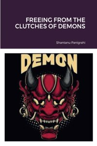 Freeing from the Clutches of Demons