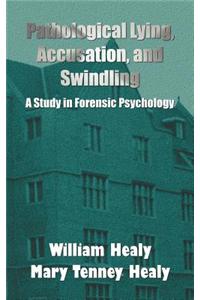 Pathological Lying, Accusation, and Swindling