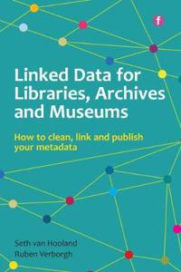 Linked Data for Libraries, Archives and Museums