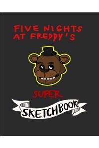 Five Nights at Freddy's Super Sketchbook