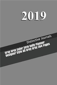 Gray Grey Color 2019 Daily Planner Designer Style All Grey Gray 384 Pages