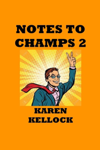 Notes to Champs 2