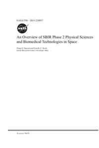An Overview of Sbir Phase 2 Physical Sciences and Biomedical Technologies in Space