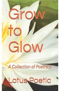 Grow to Glow