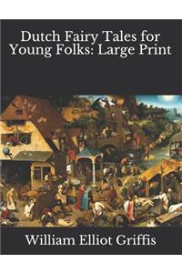 Dutch Fairy Tales for Young Folks