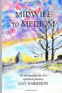 Midwife to Medium