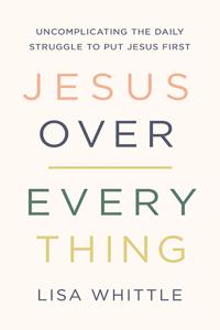 Jesus Over Everything