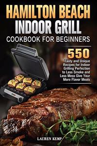 Hamilton Beach Indoor Grill Cookbook for Beginners