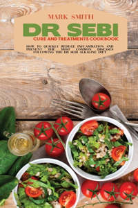 Dr Sebi Cure and Treatments Cookbook