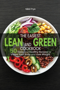 The Easiest Lean and Green Cookbook