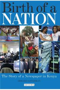 The Birth of a Nation: The Story of a Newspaper in Kenya