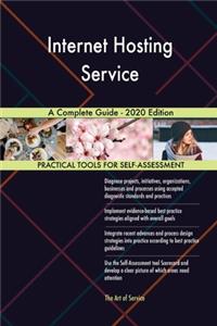 Internet Hosting Service A Complete Guide - 2020 Edition