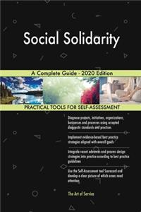 Social Solidarity A Complete Guide - 2020 Edition