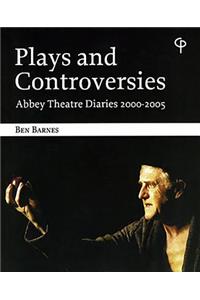 Plays and Controversies