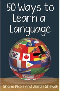 50 Ways to Learn a Language