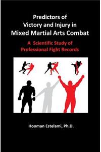 Predictors of Victory and Injury in Mixed Martial Arts Combat