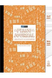 Piano Journal and Creativity Kickstarter (Orange): Staff Paper, Manuscript Paper, Notebook Paper For Notes Lyrics and Music, Songwriting, Creative ... Music Method (8.5x11) (80 pages): Volume 2