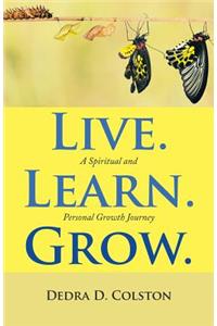 Live. Learn. Grow.