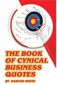 The Book of Cynical Business Quotes