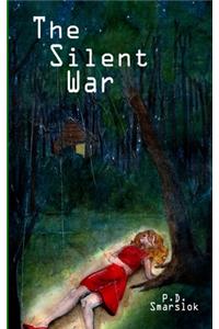The Silent War