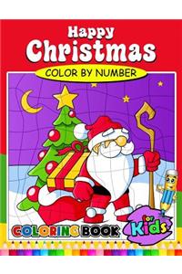 Happy Christmas Color by Number Coloring Book for Kids: Activity book for boy, girls, kids Ages 2-4,3-5,4-8 Coloring Book