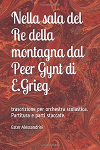 Nella sala del Re della montagna dal Peer Gynt di E.Grieg