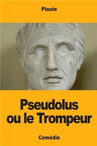 Pseudolus ou le Trompeur