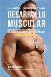 Barras Proteicas Caseras para Acelerar el Desarrollo Muscular