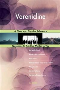 Varenicline; A Clear and Concise Reference