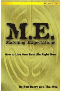 M.E. Matching Expectations