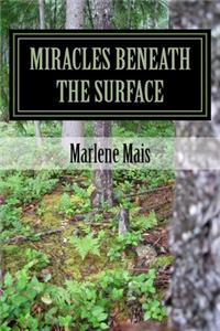 Miracles Beneath the Surface