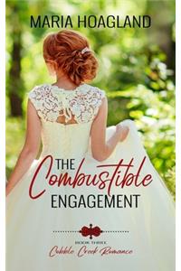 The Combustible Engagement: A Cobble Creek Romance (Country Brides & Cowboy Boots)