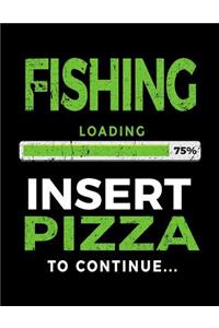 Fishing Loading 75% Insert Pizza To Continue
