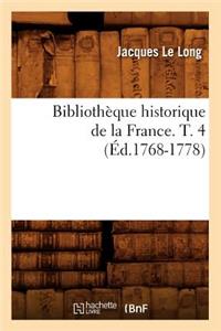 Bibliothèque Historique de la France. T. 4 (Éd.1768-1778)