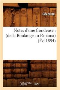 Notes d'Une Frondeuse: (de la Boulange Au Panama) (Éd.1894)