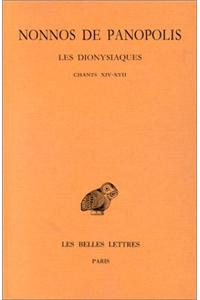 Nonnos de Panopolis, Les Dionysiaques. Tome VI: Chants XIV-XVII