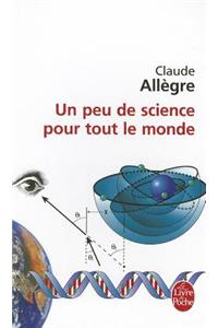 Un Peu de Science Pour Tout Le Monde