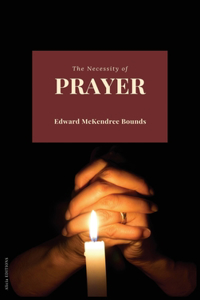Necessity of Prayer