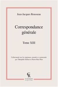 Correspondance Generale. Tome XIII