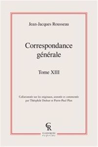 Correspondance Generale. Tome XIII