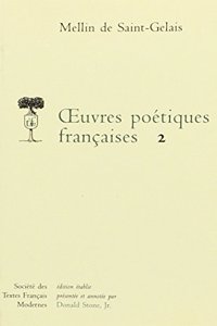 Oeuvres Poetiques Francaises - Tome II