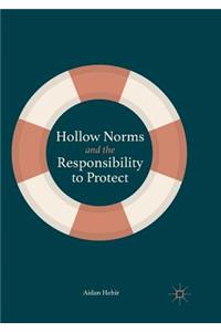 Hollow Norms and the Responsibility to Protect