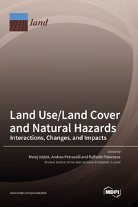 Land Use/Land Cover and Natural Hazards