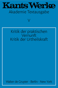 Kritik der praktischen Vernunft. Kritik der Urteilskraft