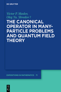 Canonical Operator in Many-Particle Problems and Quantum Field Theory