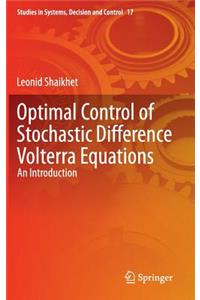 Optimal Control of Stochastic Difference Volterra Equations