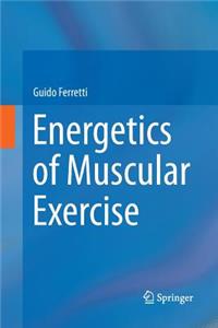 Energetics of Muscular Exercise