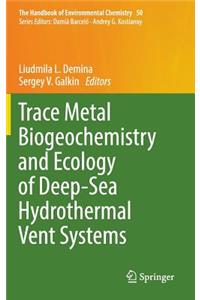 Trace Metal Biogeochemistry and Ecology of Deep-Sea Hydrothermal Vent Systems