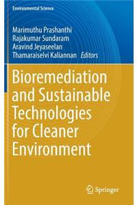 Bioremediation and Sustainable Technologies for Cleaner Environment